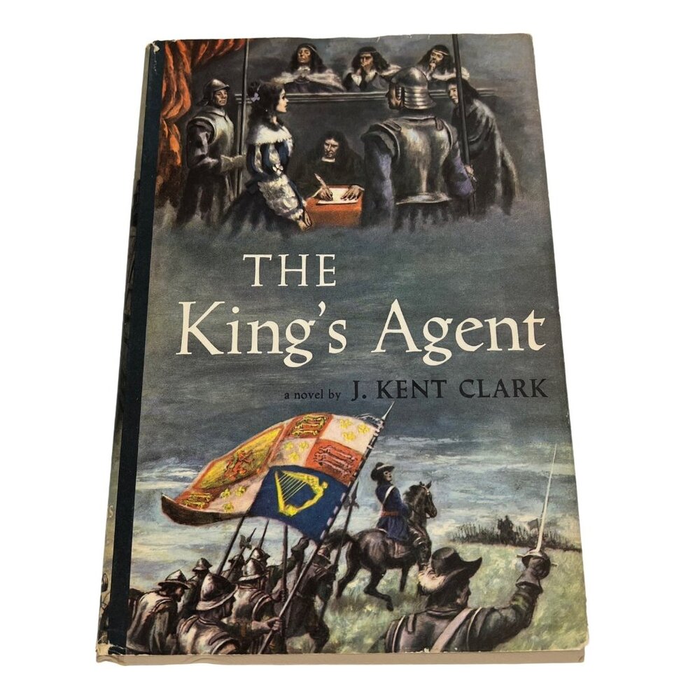 The King's Agent J. Kent Clark Dust Jacket 1958 Book Club Edition Hardcover